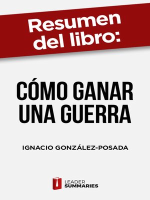 cover image of Resumen del libro "Cómo ganar una guerra" de Ignacio González-Posada